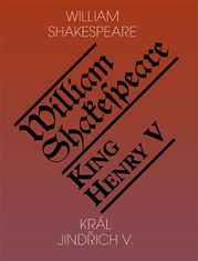 William Shakespeare: Král Jindřich V. / King Henry V.
