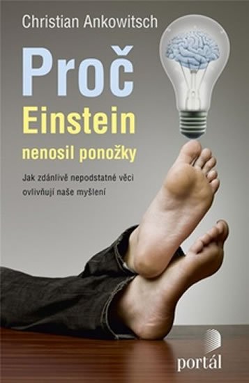 Ankowitsch Christian: Proč Einstein nenosil ponožky