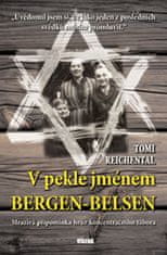 Tomi Reichental: V pekle jménem Bergen-Belsen
