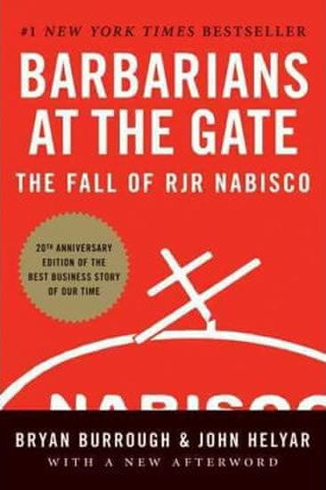 Burrough Bryan: Barbarians at the Gate : The Fall of RJR Nabisco