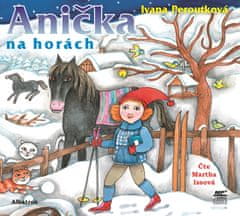 Peroutková Ivana: Anička na horách - CD