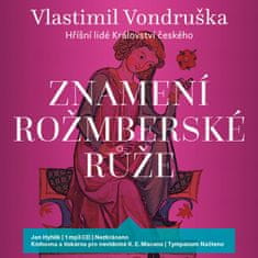 Vondruška Vlastimil: Znamení rožmberské růže (Hříšní lidé Království českého)