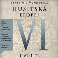 Vondruška Vlastimil: Husitská epopej VI.: 1461-1471 (3x CD)