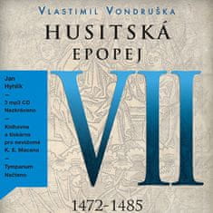 Vondruška Vlastimil: Husitská epopej VII.: 1472 - 1485 (3x CD)