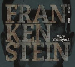 Shelleyová Mary: Frankenstein