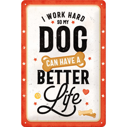 Postershop Plechová cedule Better Dog Life, 30 × 20 cm