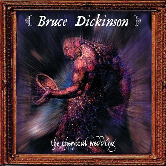 Dickinson Bruce: Chemical Wedding
