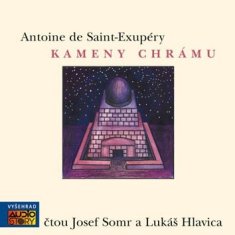 Saint-Exupéry Antoine de: Kameny chrámu - CD