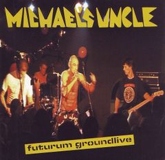 Michael's Uncle: Futurum Groundlive