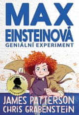Patterson James, Grabenstein Chris,: Max Einsteinová 1 - Geniální experiment