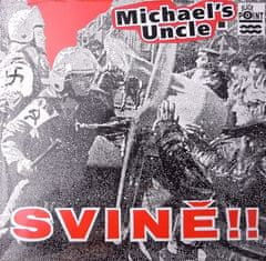 Michael's Uncle: Svině!!