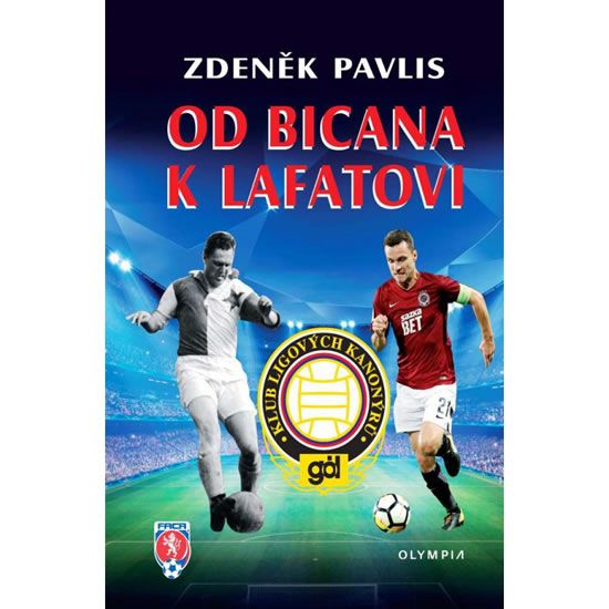 Pavlis Zdeněk: Od Bicana k Lafatovi - Klub ligových kanonýrů