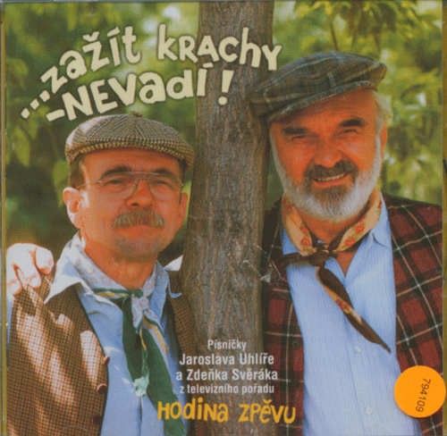 Svěrák Zdeněk & Uhlíř Jaroslav: Hodina zpěvu: Zažít krachy - nevadí! (2003)