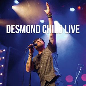 Desmond Child: Desmond Child Live