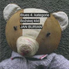 Burian Jan: Blues 4. kategorie / Božskej klid (2x CD)