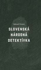 Bohumil Vžentek: Slovenská národná detektívka