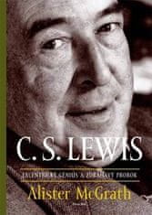 Alister McGrath: C. S. Lewis Excentrický génius a zdráhavý prorok