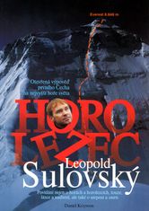 Daniel Krzywon: Horolezec Leopold Sulovský - Otevřená výpověď prvního Čecha na nejvyšší hoře světa