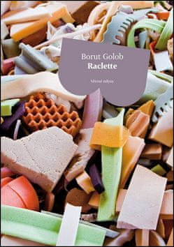 Borut Golob: Raclette