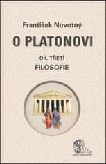 František Novotný: O Platonovi Díl třetí Filosofie