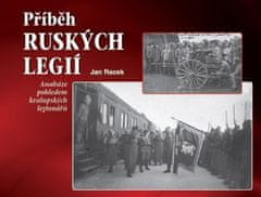 Jan Racek: Příběh ruských legií - Anabáze pohledem kralupských legionářů