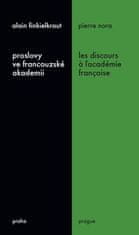 Alain Finkielkraut: Proslovy ve francouzské akademii Les discours a ľacadémie française