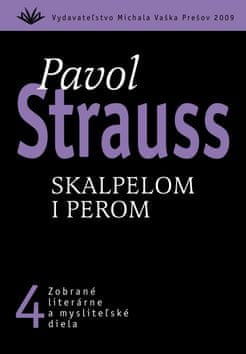 Pavol Strauss: Skalpelom i perom - 4
