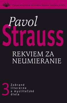 Pavol Strauss: Rekviem za neumieranie - 3