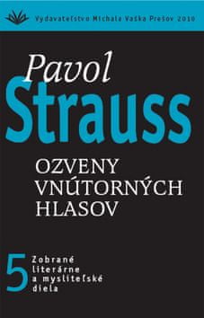 Pavol Strauss: Ozveny vnútorných hlasov - 5