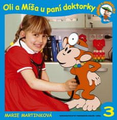 Marie Martínková: Oli a Míša u paní doktorky - 3 Příběhy s opičkou Oli