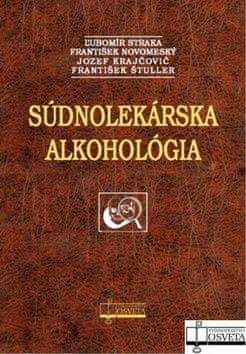 Ľubomír Straka: Súdnolekárska alkohológia
