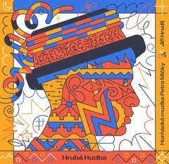Horňácká muzika Petra Mičky: Hrubá Hudba (2x CD)