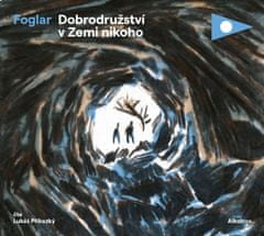 Foglar Jaroslav: Dobrodružství v Zemi nikoho - CD
