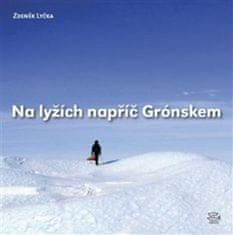 Zdeněk Lyčka: Na lyžích napříč Grónskem