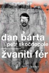 Dan Bárta: Žvaniti fér - Sebraná korespondence