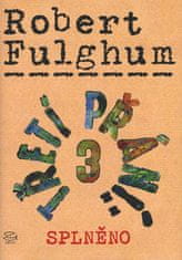 Robert Fulghum: Třetí přání: 3 Splněno