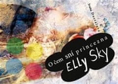 Ivana Dostálová: O čem sní princezna Elly Sky