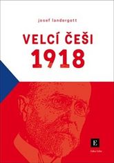 Josef Landergott: Velcí Češi 1918