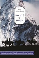 Peter Meier-Hüsing: Nacisté v Tibetu - Záhada expedice SS pod vedením Ernsta Schäfera