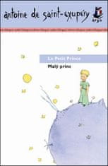 Antoine de Saint-Exupéry: Malý princ/ Le Petit Prince - Bilingvní