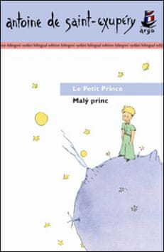 Antoine de Saint-Exupéry: Malý princ/ Le Petit Prince - Bilingvní