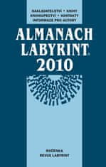 Almanach Labyrint 2010 - Nakladatelství, knihy,knihkupectví, kontakty, informace pro autory