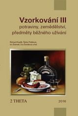 Richard Koplík: VZORKOVÁNÍ III - Potraviny, zemědělství a předměty běžného užití