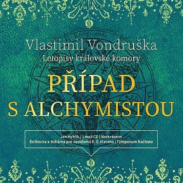 Vondruška Vlastimil: Případ s alchymistou (Letopisy královské komory)