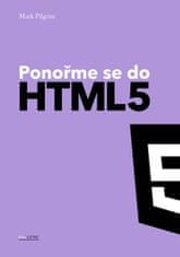 Mark Pilgrim: Ponořme se do HTML5