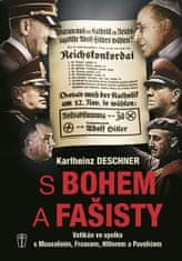 Karlheinz Deschner: S Bohem a fašisty - Vatikán ve spolku s Mussolinim, Francem, Hitlerem a Pavelićem