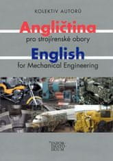 Dita Gálová: Angličtina pro strojírenské obory - English for Mechanical Engineering