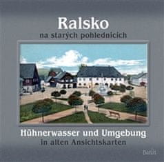 Jaroslav Kovařík: Ralsko na starých pohlednicích / Hühnerwasser und Umgebung in aleten Ansichtskarten