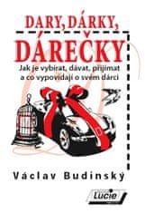 Václav Budinský: Dary, dárky, dárečky