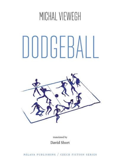 Michal Viewegh: Dodgeball (Vybíjená - anglicky)